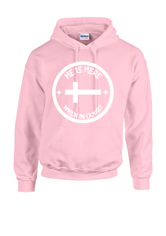 He Is Here HOODIES!!